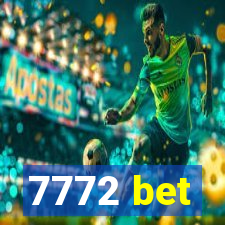 7772 bet